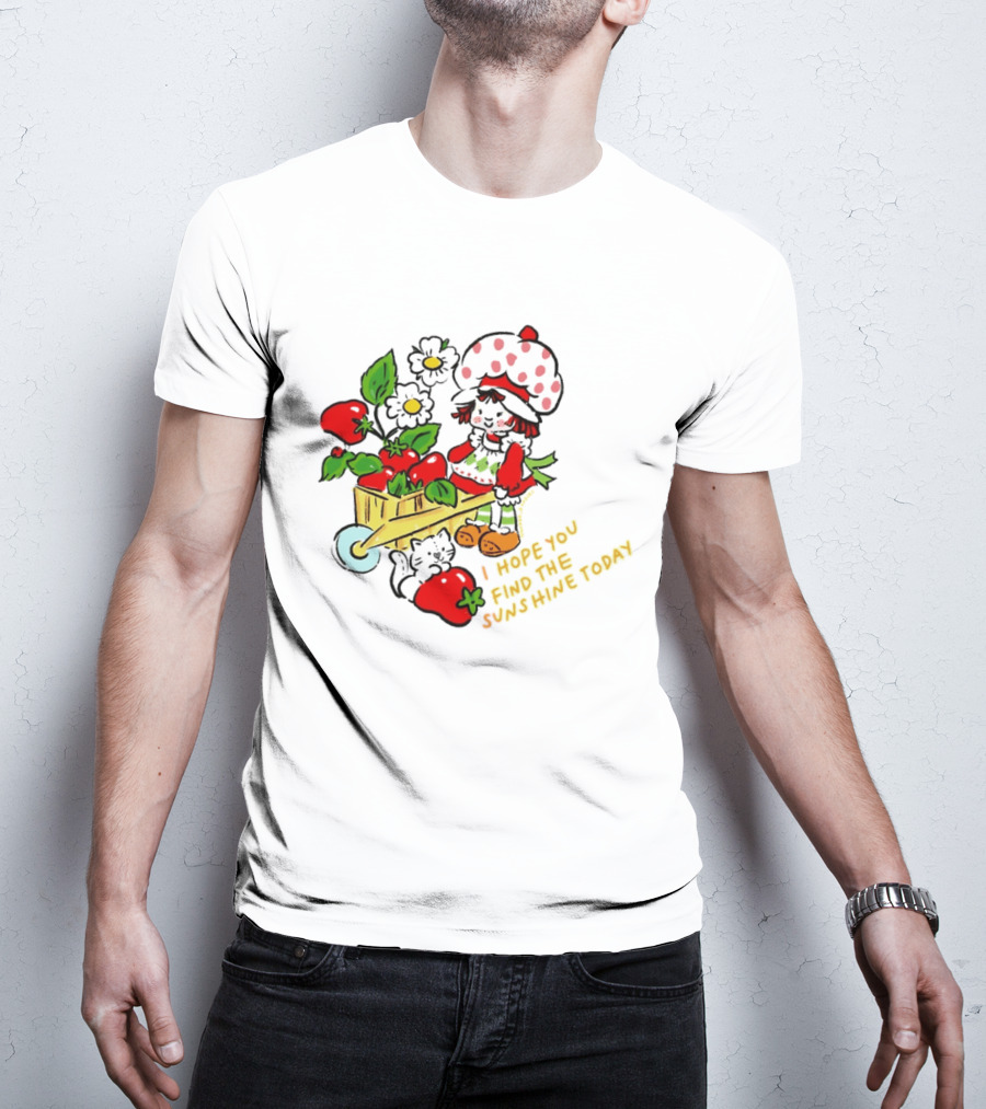 Strawberry Shortcake I Hope You Find The Sunshine Today Vintage Cartoon Character With Strawberries And Flowers T-Shirt