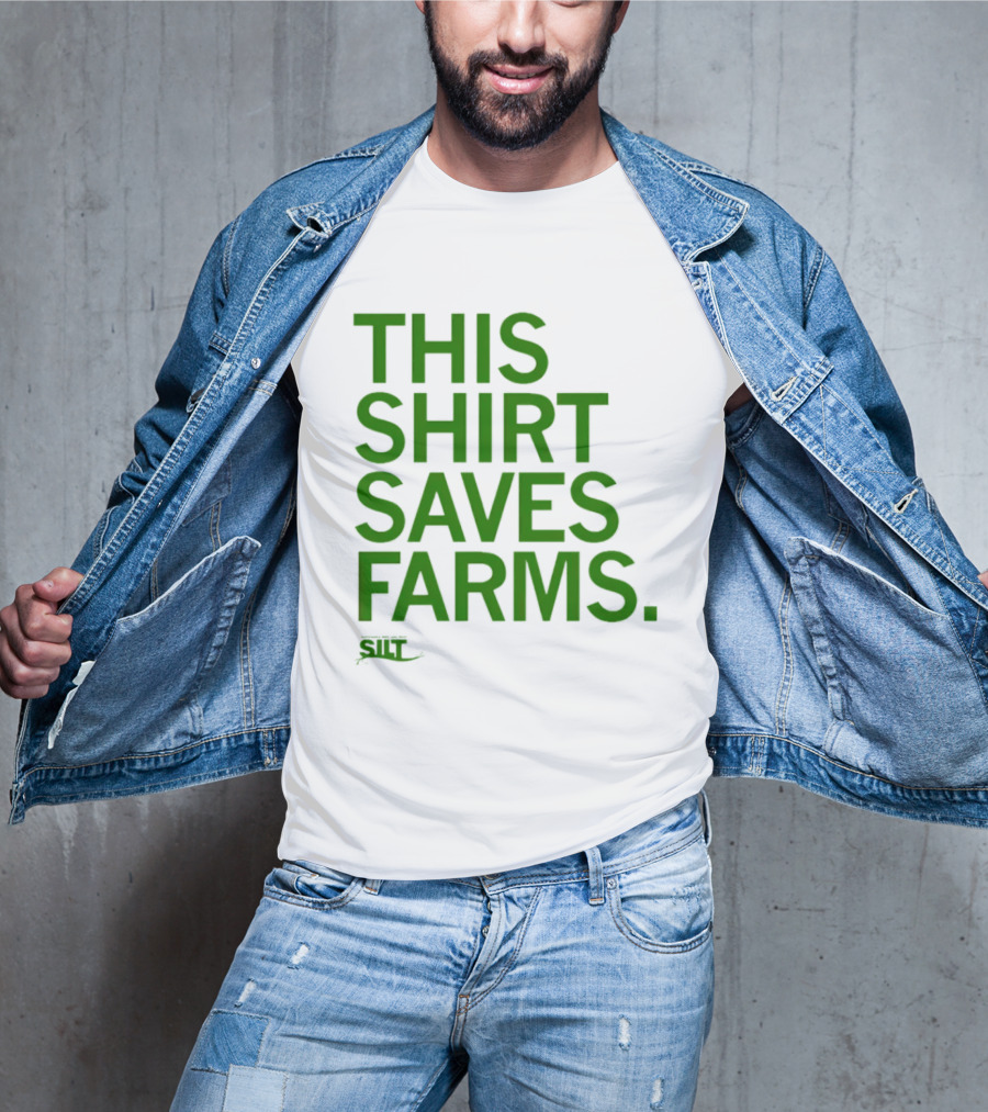 This Saves Farms Silt Sustainable Iowa Land Trust T-Shirt