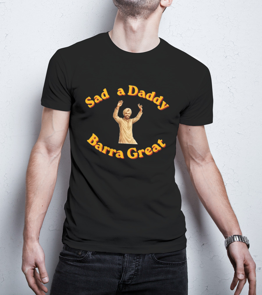 Punjabi Man Sad A Daddy Barra Great Cultural Celebration T-Shirt