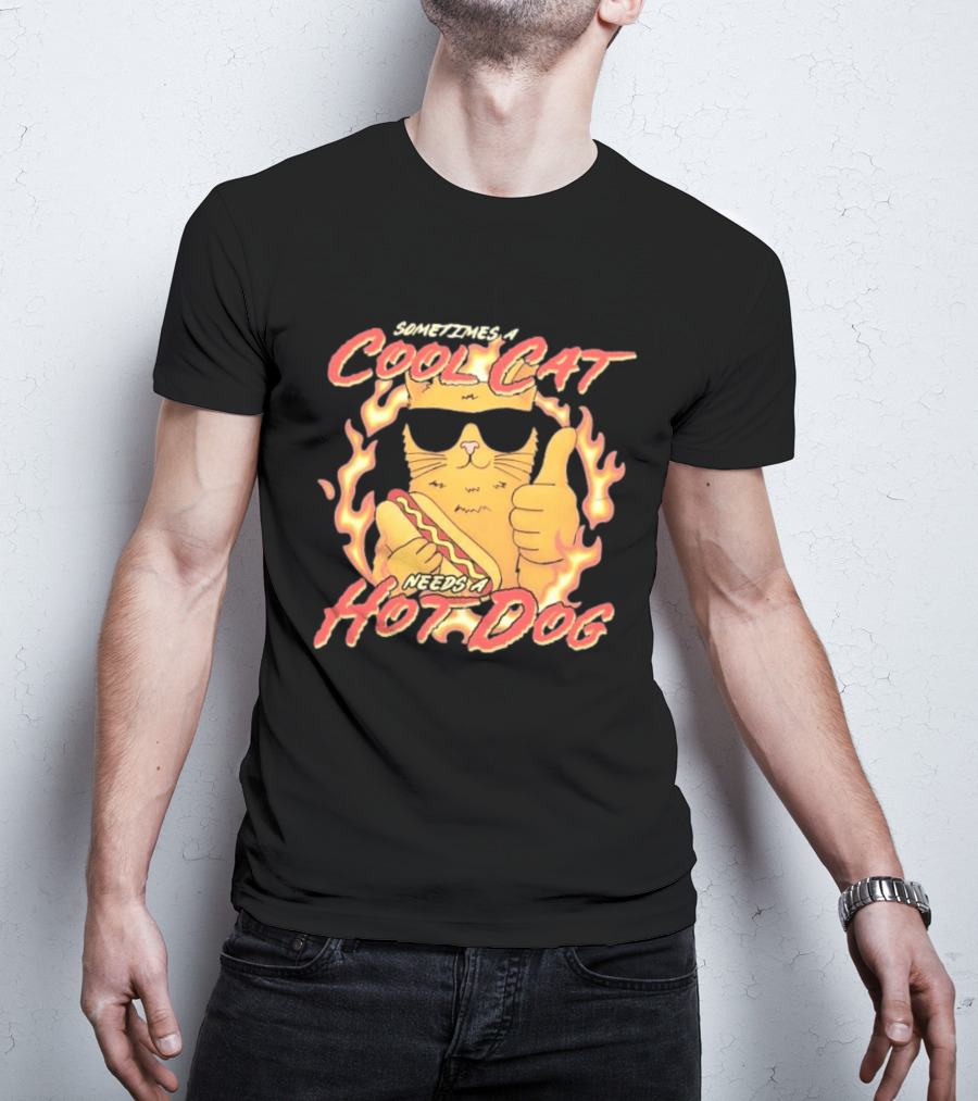 Sometimes A Cool Cat Needs A Hot Dog T-Shirt