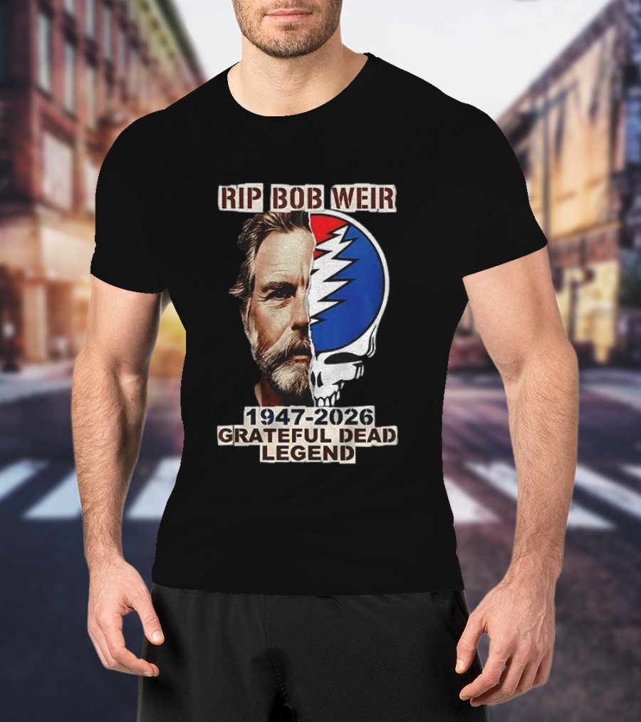 RIP Bob Weir 1947 2026 Grateful Dead Legend Musician Memorial T-Shirt