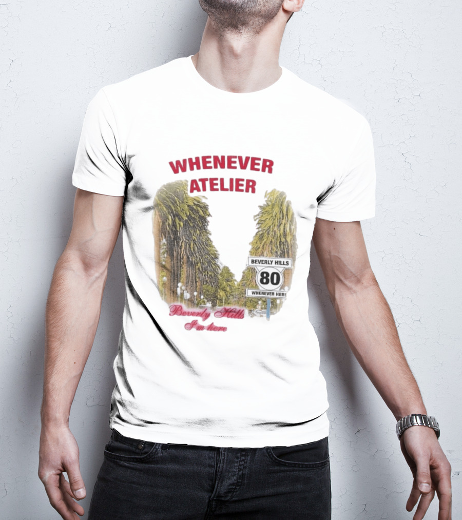 Whenever Atelier Beverly Hills I’m Here T-Shirt