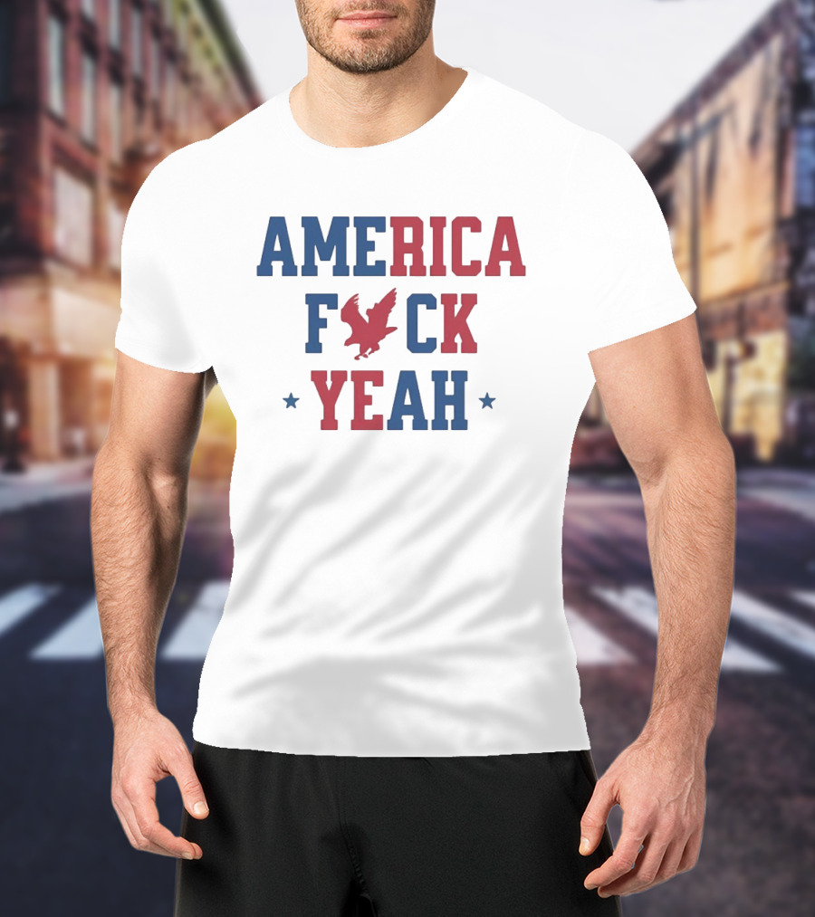America Fck Yeah Patriotic Eagle 4th Of July T-Shirt