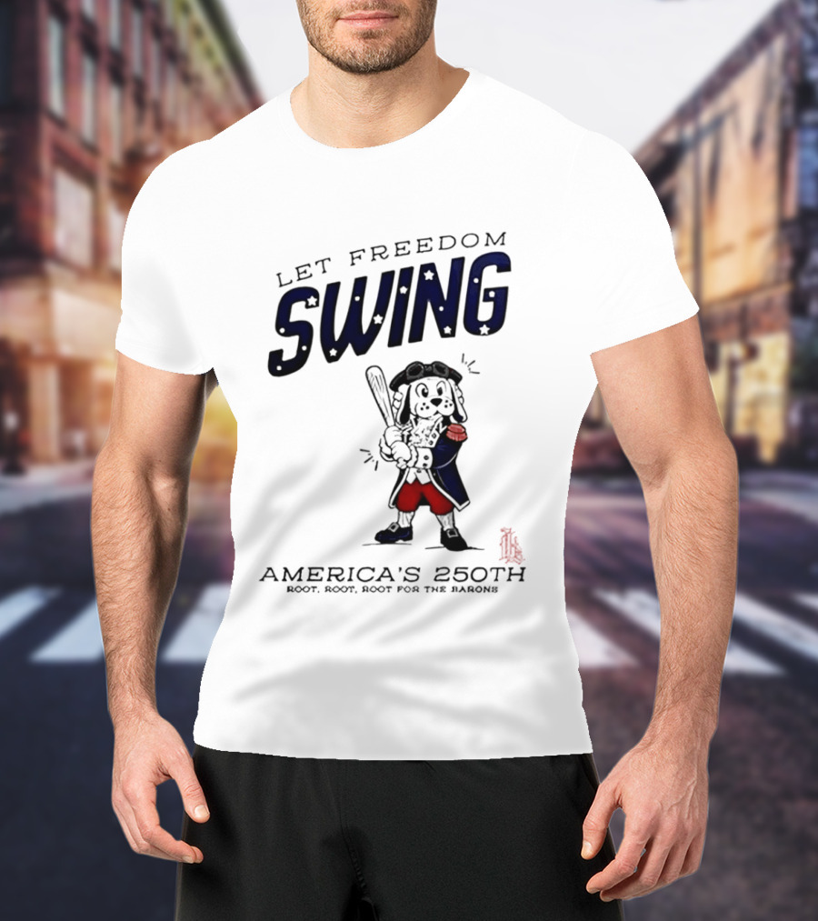 Birmingham Barons Let Freedom Swing America's 250th Anniversary Boot Root Root For The Home Team T-Shirt