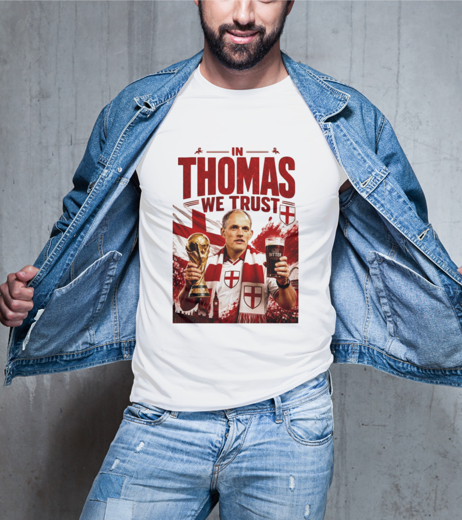 England Football Trust In Thomas Tuchel Champions Victory T-Shirt