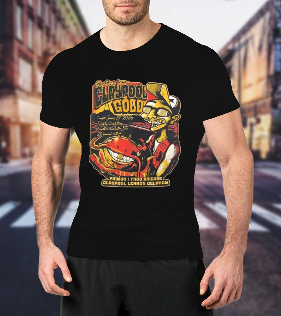 Greetings From Claypool Gold North Charleston SC June 17 2026 Primus Frog Brigade Claypool Lennon Delirium T-Shirt