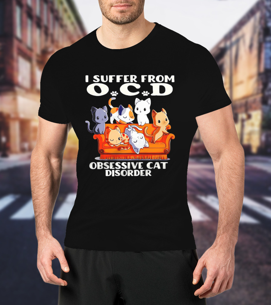 I Suffer From OCD Obsessive Cat Disorder Couch Full Of Cute Cats T-Shirt