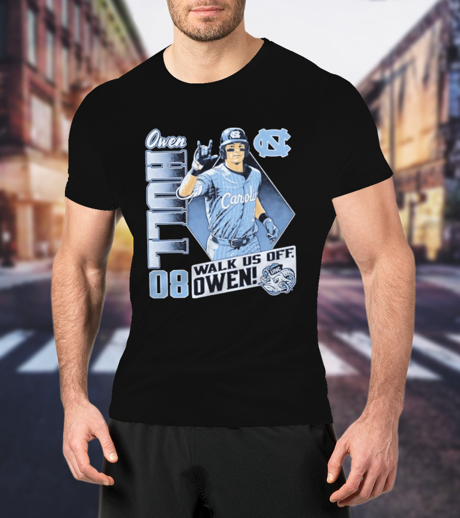Owen Hull 08 North Carolina Baseball Walk Us Off Carolina UNC T-Shirt