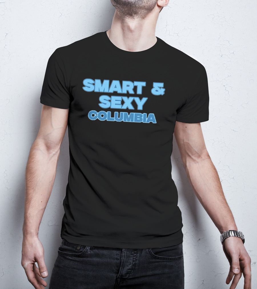 Smart & Sexy Columbia College T-Shirt