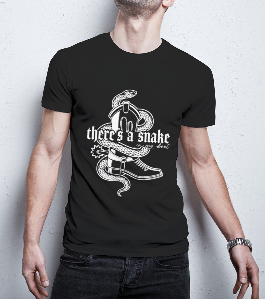 There's A Snake In My Boot Cowboy Hat And Boot With Snake T-Shirt