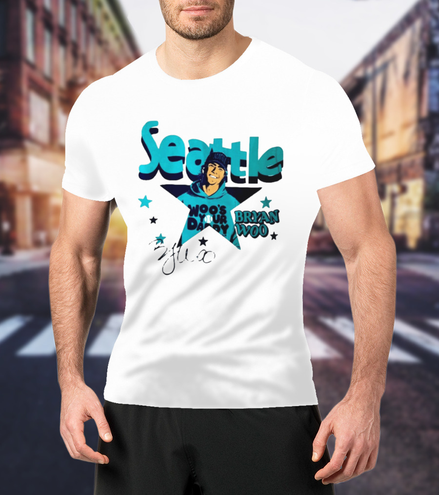 Seattle Mariners Bryan Woo Woo's Your Daddy T-Shirt
