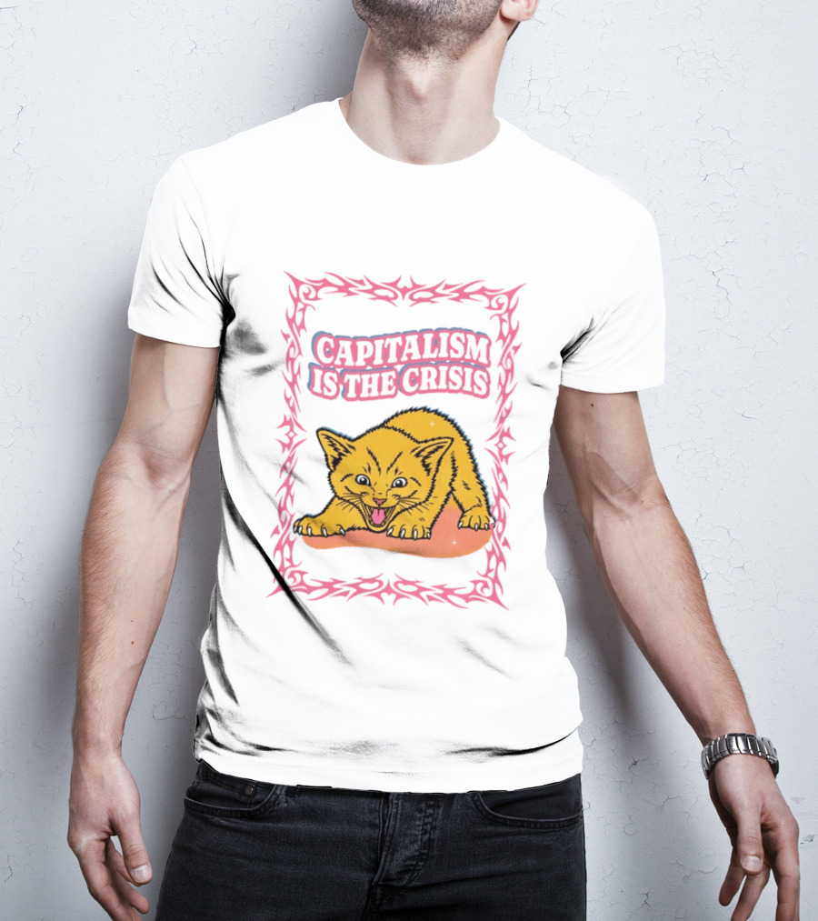 Capitalism Is The Crisis Angry Kitten Bold Text Pink Border T-Shirt
