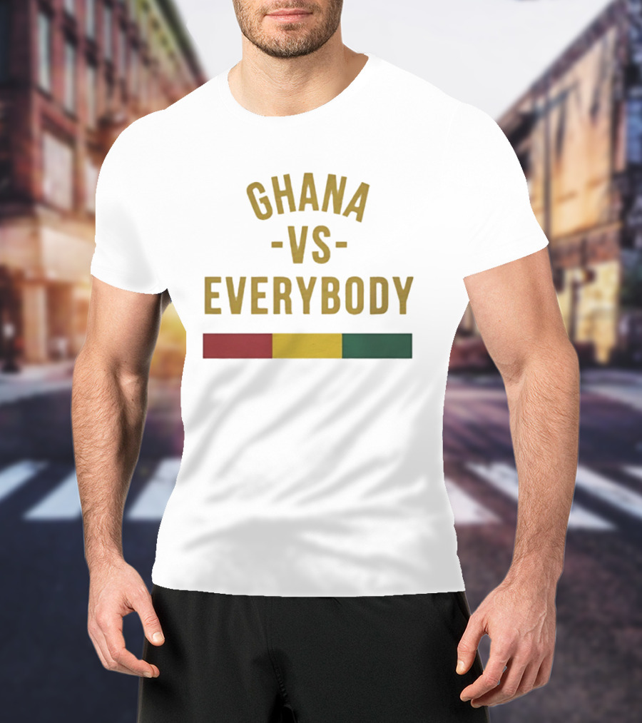 Ghana Vs Everybody Ghanaian Pride West Africa T-Shirt