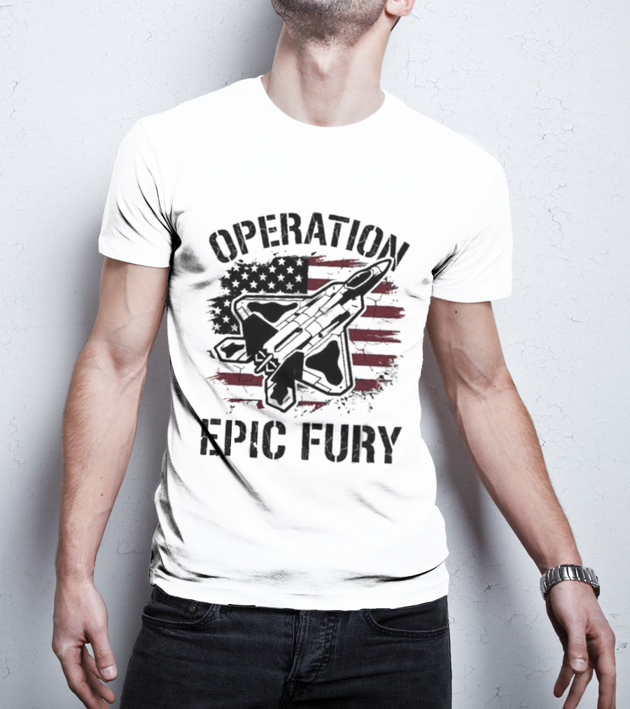Operation Epic Fury Fighter Jet American Flag Stars Stripes T-Shirt