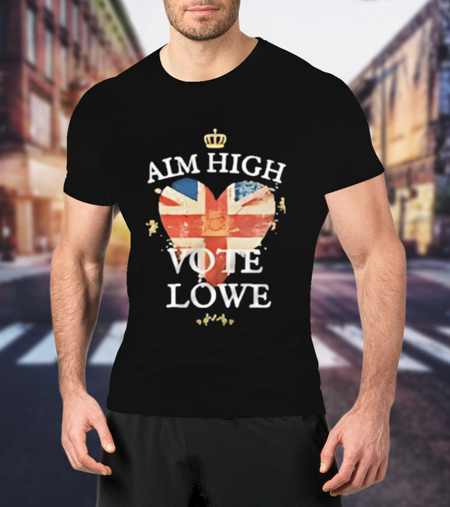 Aim High Vote Lowe Heart With Union Jack And Crown T-Shirt