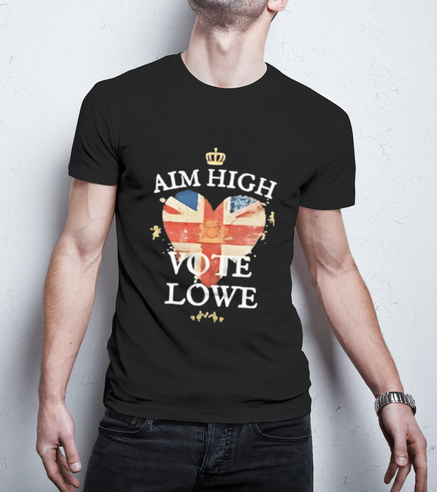 Aim High Vote Lowe Heart With Union Jack And Crown T-Shirt