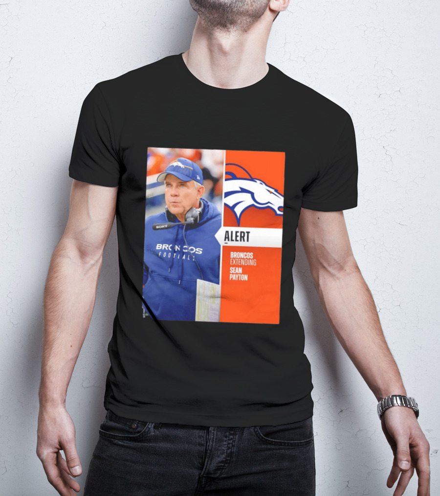 Broncos Extending Coach Sean Payton Alert T-Shirt