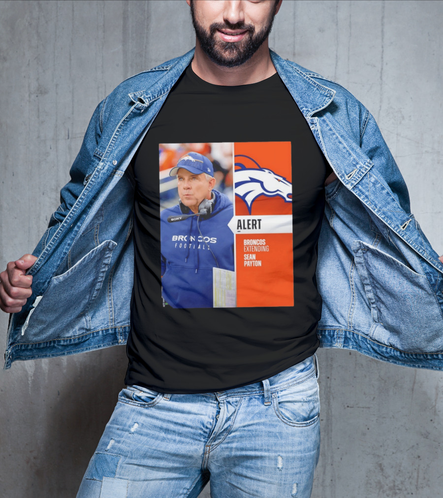 Broncos Extending Coach Sean Payton Alert T-Shirt