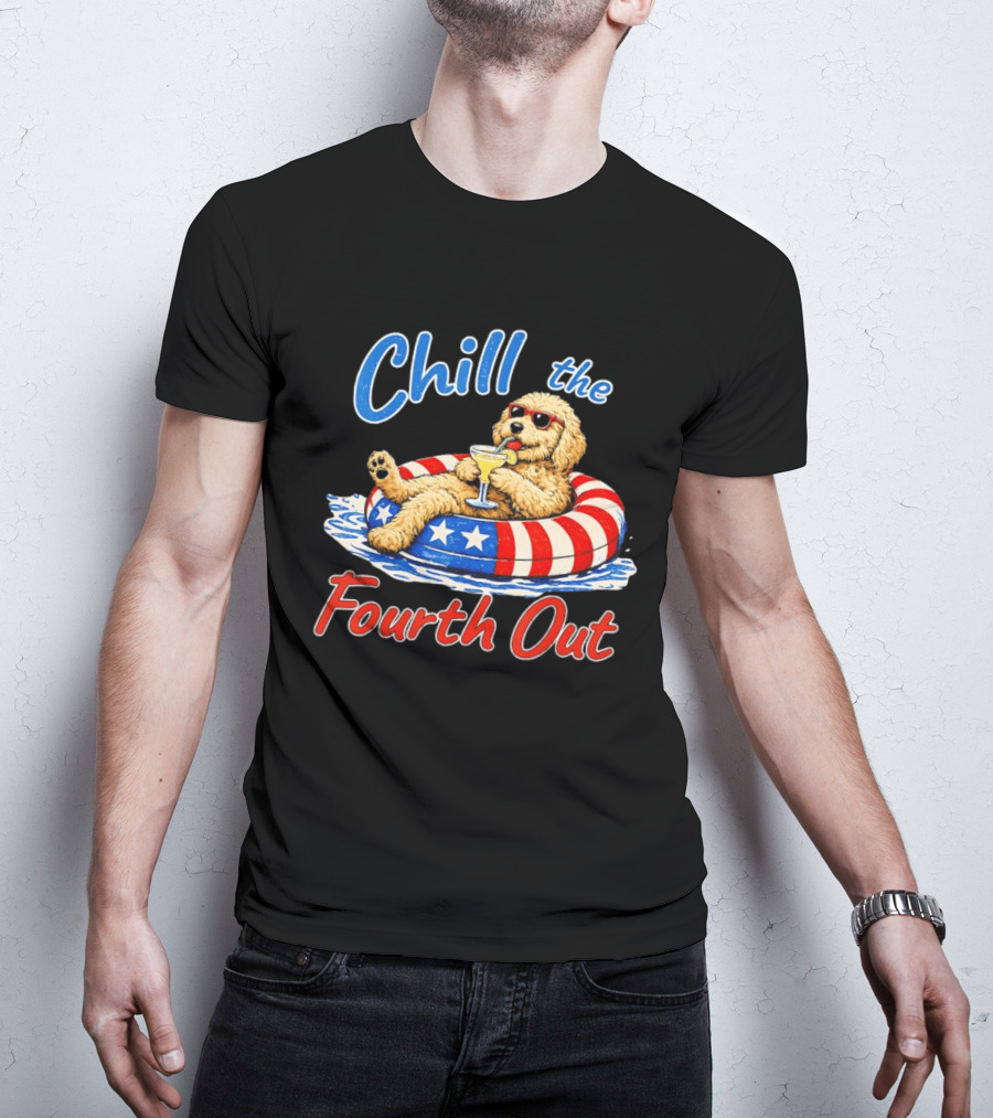 Chill The Fourth Out Doodle Dog USA 4th Of July 2026 T-Shirt