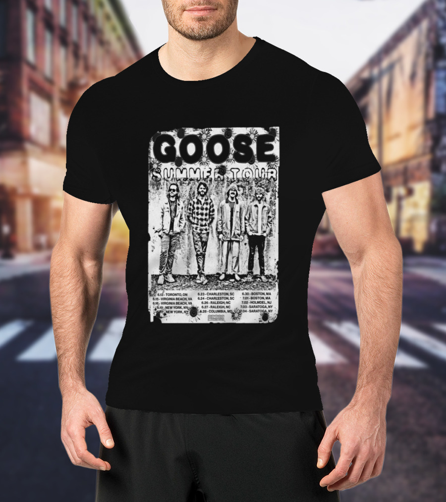 Goose Summer Tour 2026 Toronto Virginia Beach New York Charleston Raleigh Columbia Boston Holmdel Saratoga T-Shirt