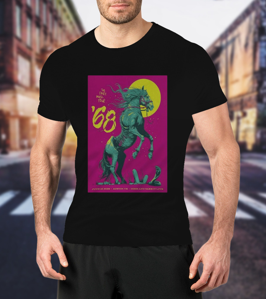 The Farewell Tour 68 June 16 2026 Austin TX Come And Take It Live T-Shirt