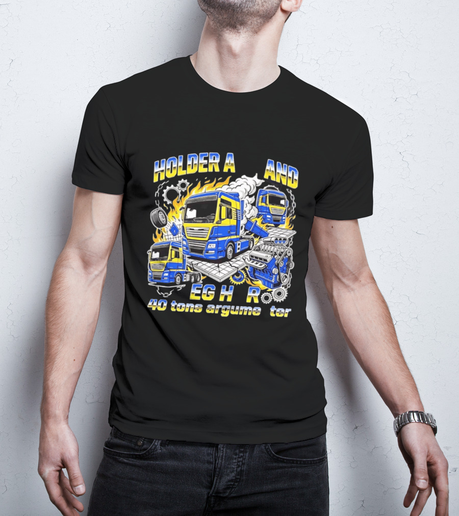 Holder Afstand Jeg Har 40 Tons Argumenter Med Lastbil Illustrationer T-Shirt