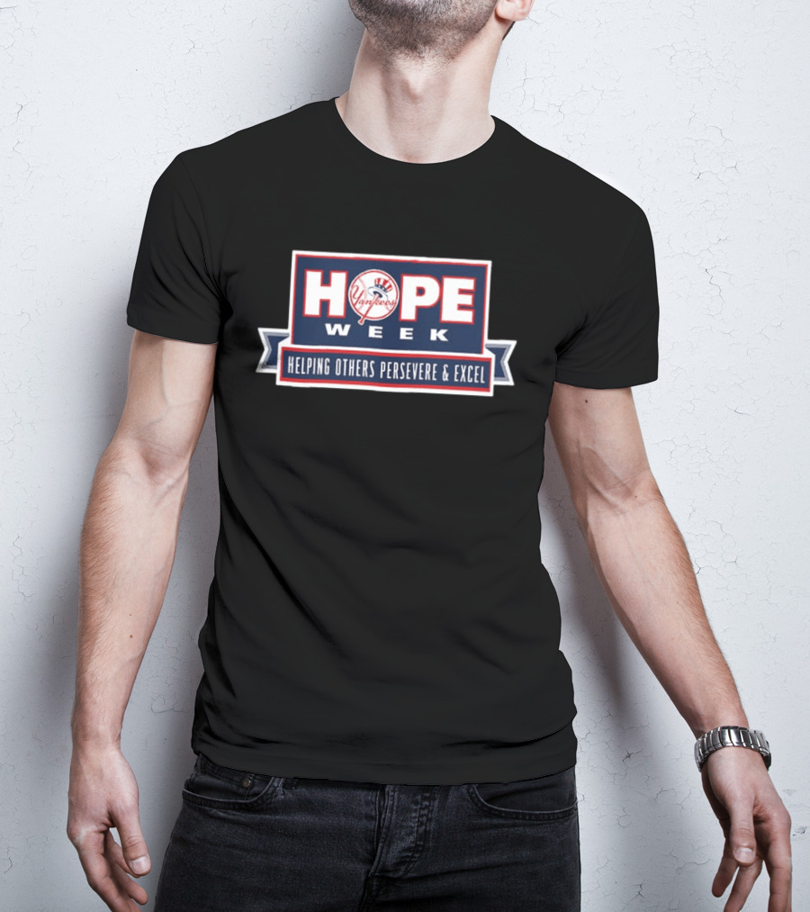 Yankees Hope Week 2026 Helping Others Persevere & Excel T-Shirt