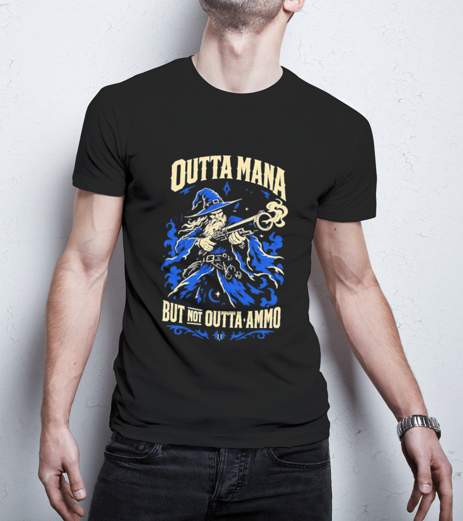 Outta Mana But Not Outta Ammo Wizard Fantasy Magical Gunslinger T-Shirt