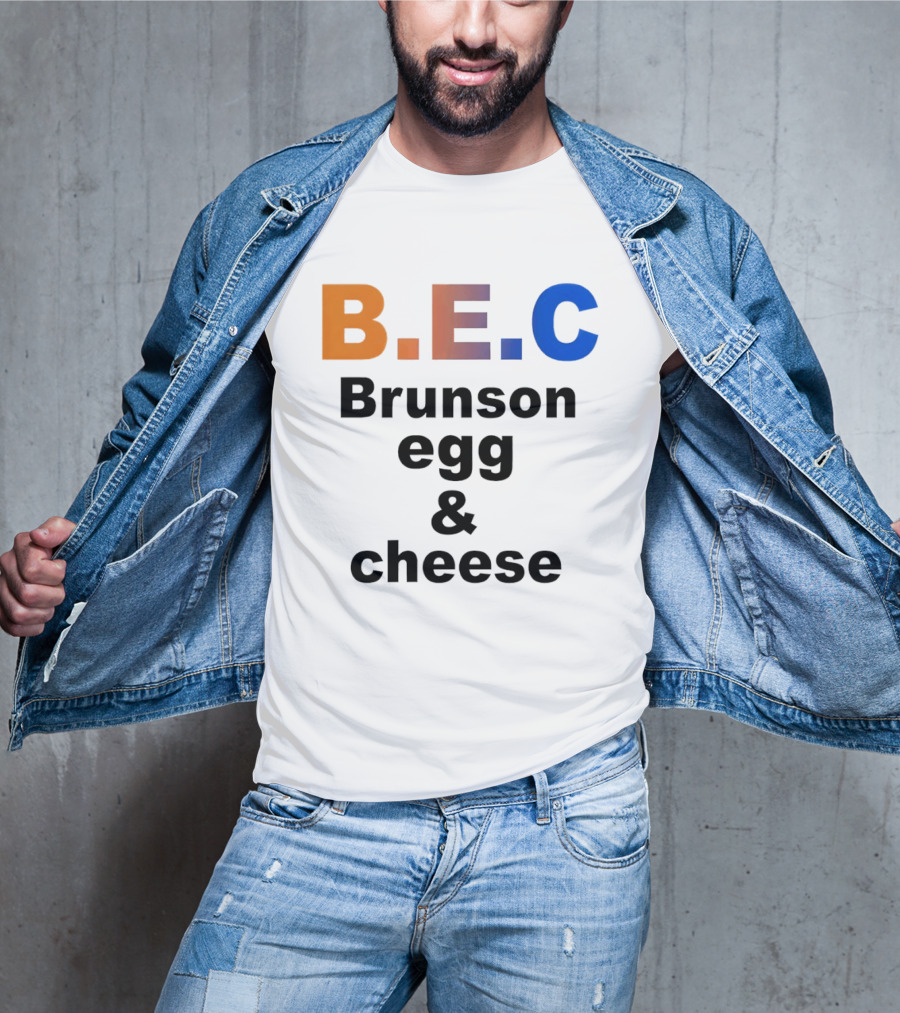B.E.C Brunson Egg And Cheese Jalen Brunson New York Knicks Basketball NBA T-Shirt