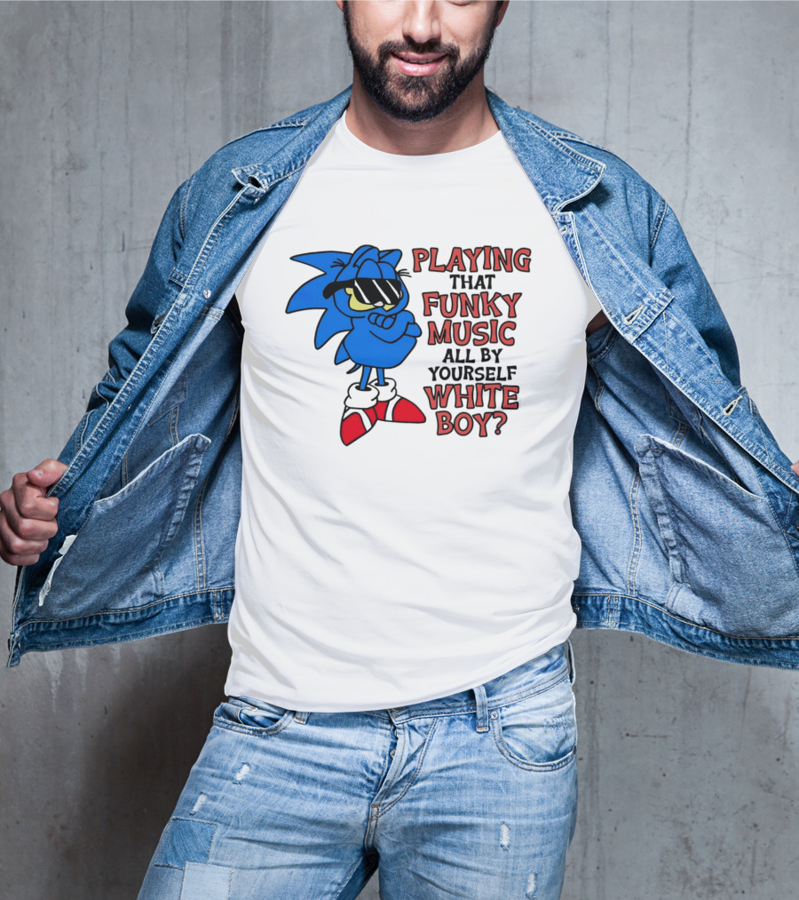 Playing That Funky Music All By Yourself White Boy Cool Blue T-Shirt
