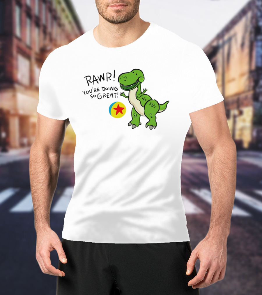 RAWR You're Doing So Great Rex Toy Story Pixar Ball T-Shirt