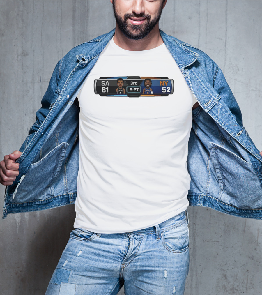 San Antonio Spurs Vs New York Knicks Scoreboard 3rd Quarter 9:27 SA 81 NY 52 Basketball T-Shirt