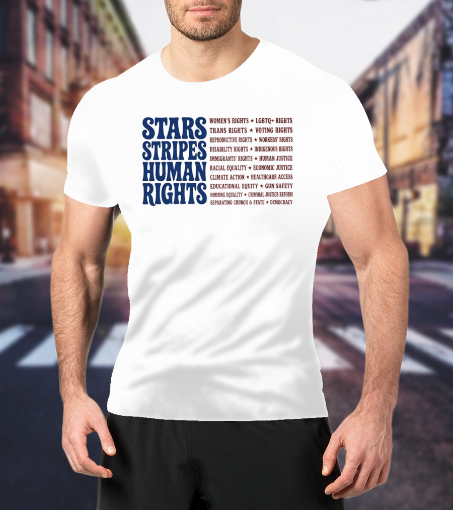 Stars Stripes Human Rights Women's Rights Immigrant Rights Disability Rights Voting Rights Racial Equality T-Shirt