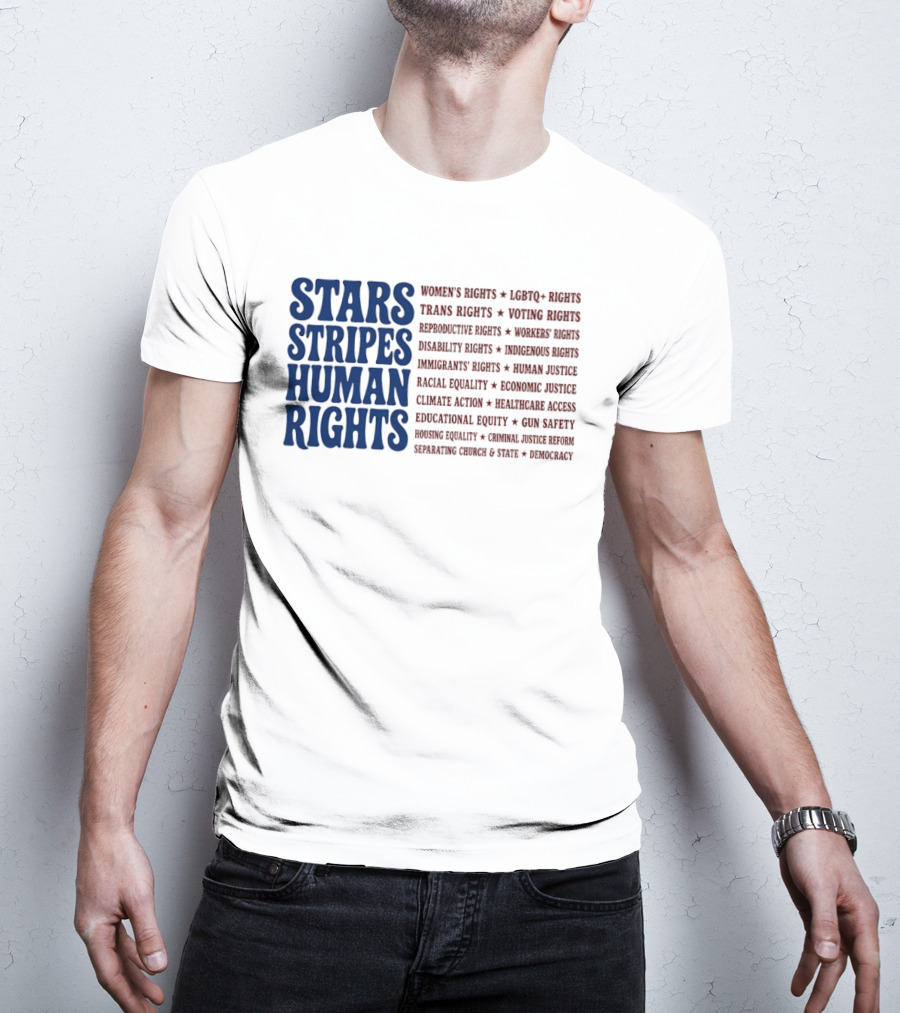 Stars Stripes Human Rights Women's Rights Immigrant Rights Disability Rights Voting Rights Racial Equality T-Shirt