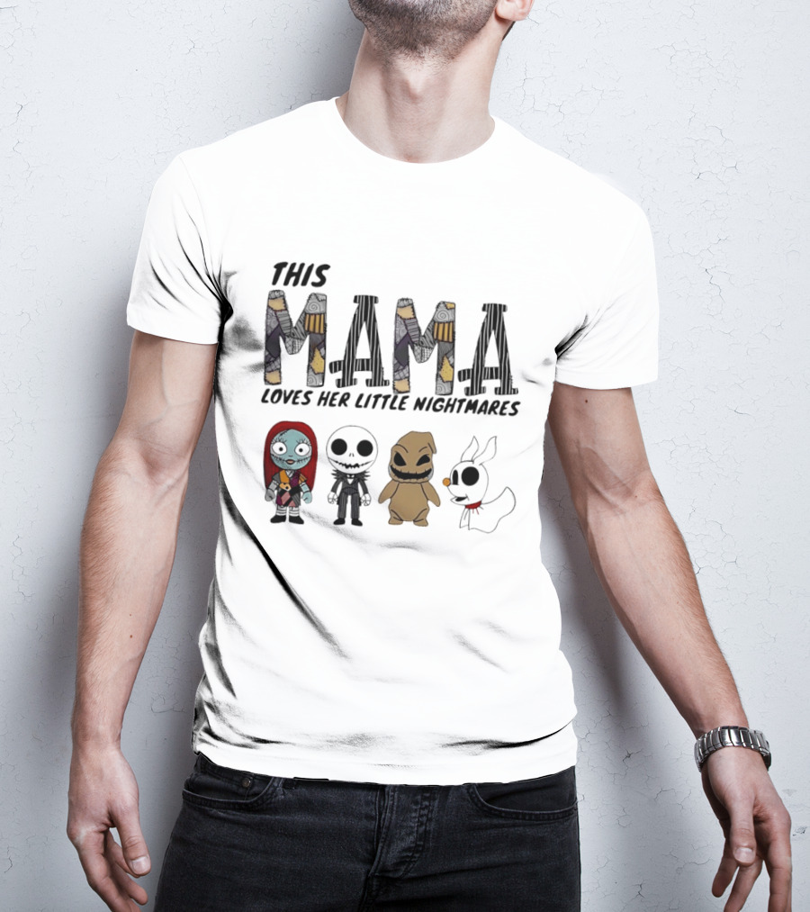 This Mama Loves Her Little Nightmares The Nightmare Before Christmas Characters T-Shirt