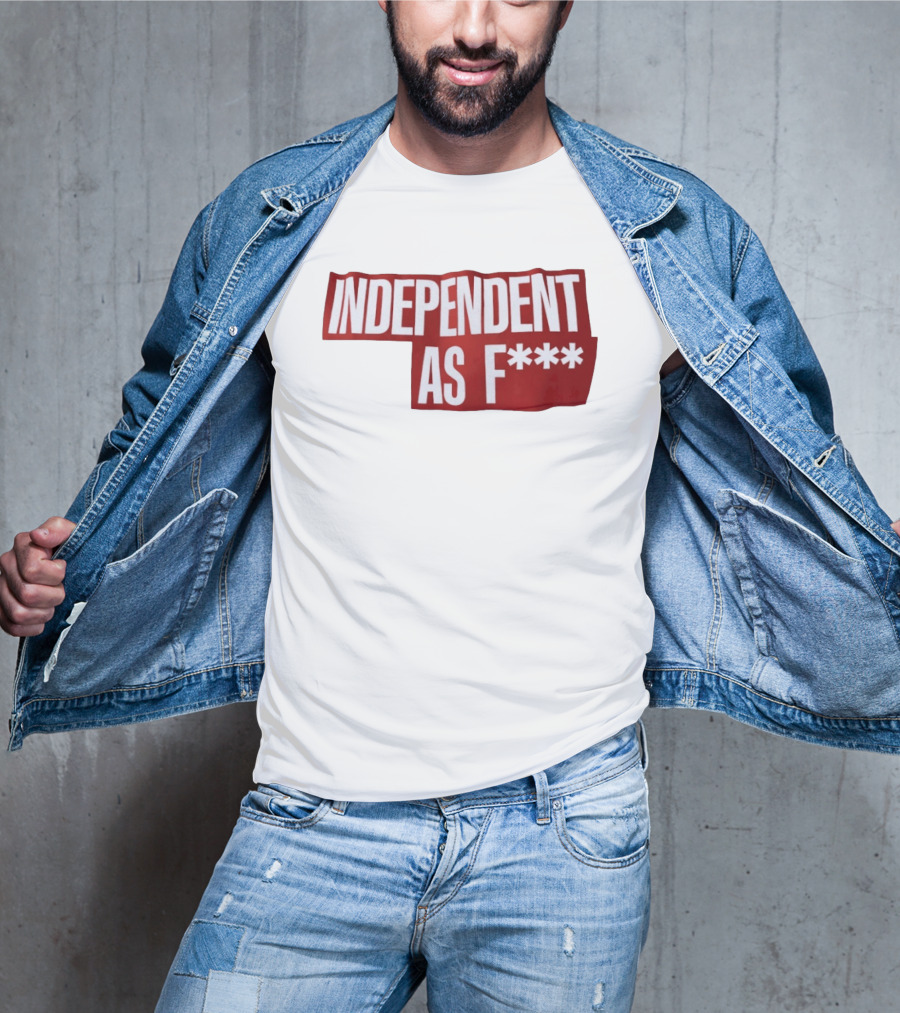 Independent As F*** Bold Red T-Shirt
