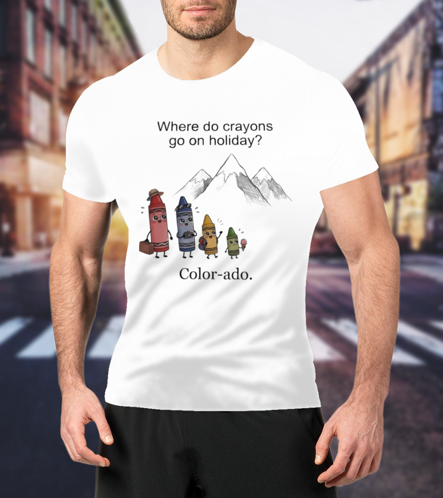 Where Do Crayons Go On Holiday In Color Ado Funny Pun With Crayon Characters And Mountains T-Shirt