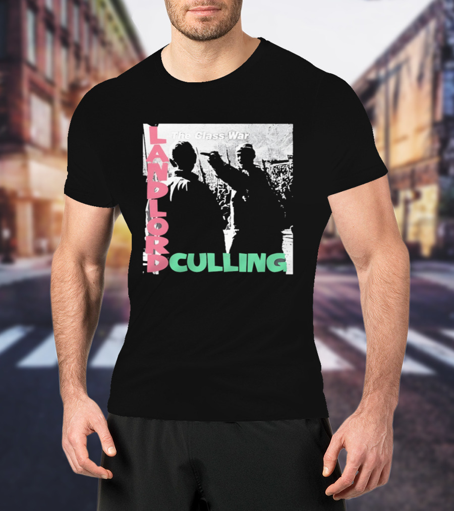 Landlord Culling The Class War T-Shirt