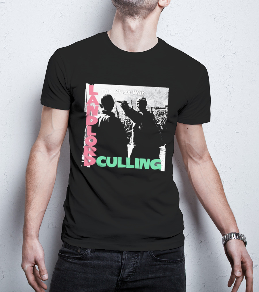 Landlord Culling The Class War T-Shirt