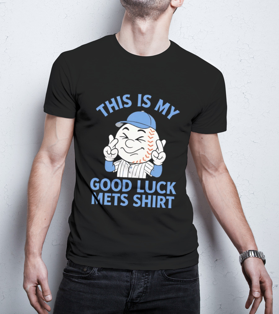 This Is My Good Luck Mets Mr Met T-Shirt