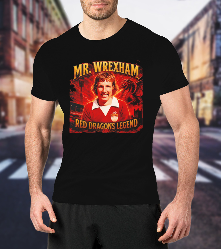 Mr Wrexham Red Dragons Legend The Racecourse Ground Welsh Football T-Shirt