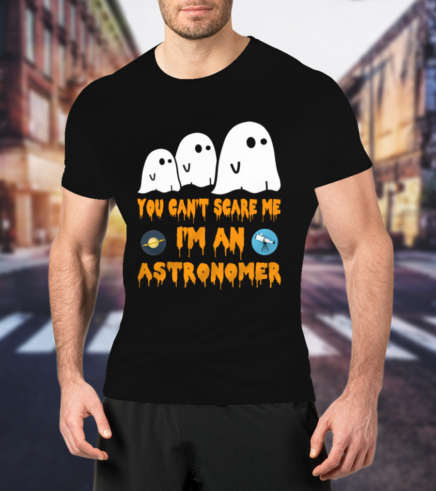 You Can't Scare Me I'm An Astronomer Ghosts Planets Telescope Halloween T-Shirt