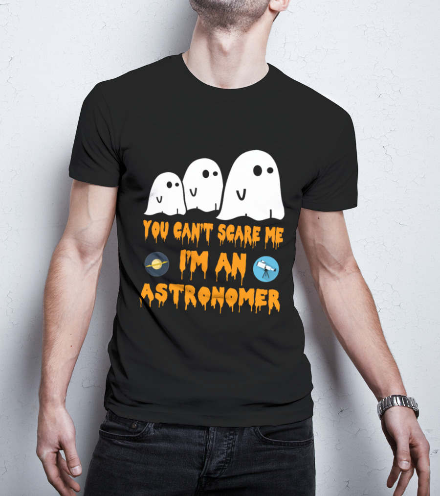 You Can't Scare Me I'm An Astronomer Ghosts Planets Telescope Halloween T-Shirt