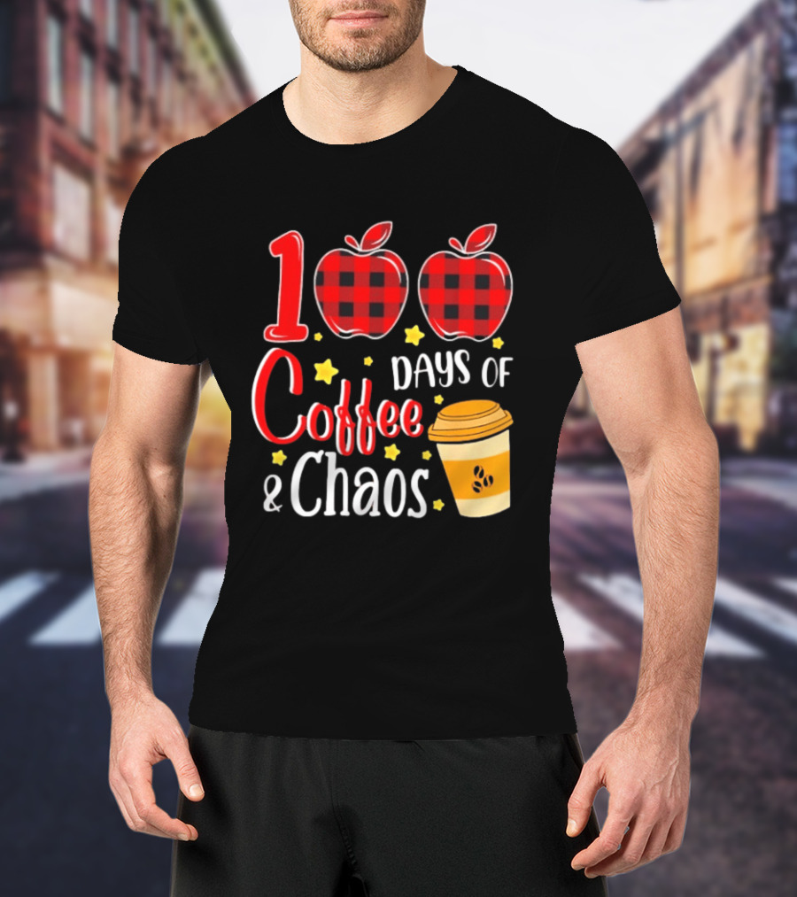 100 Days Of Coffee And Chaos Plaid Apple School Teacher Fun T-Shirt