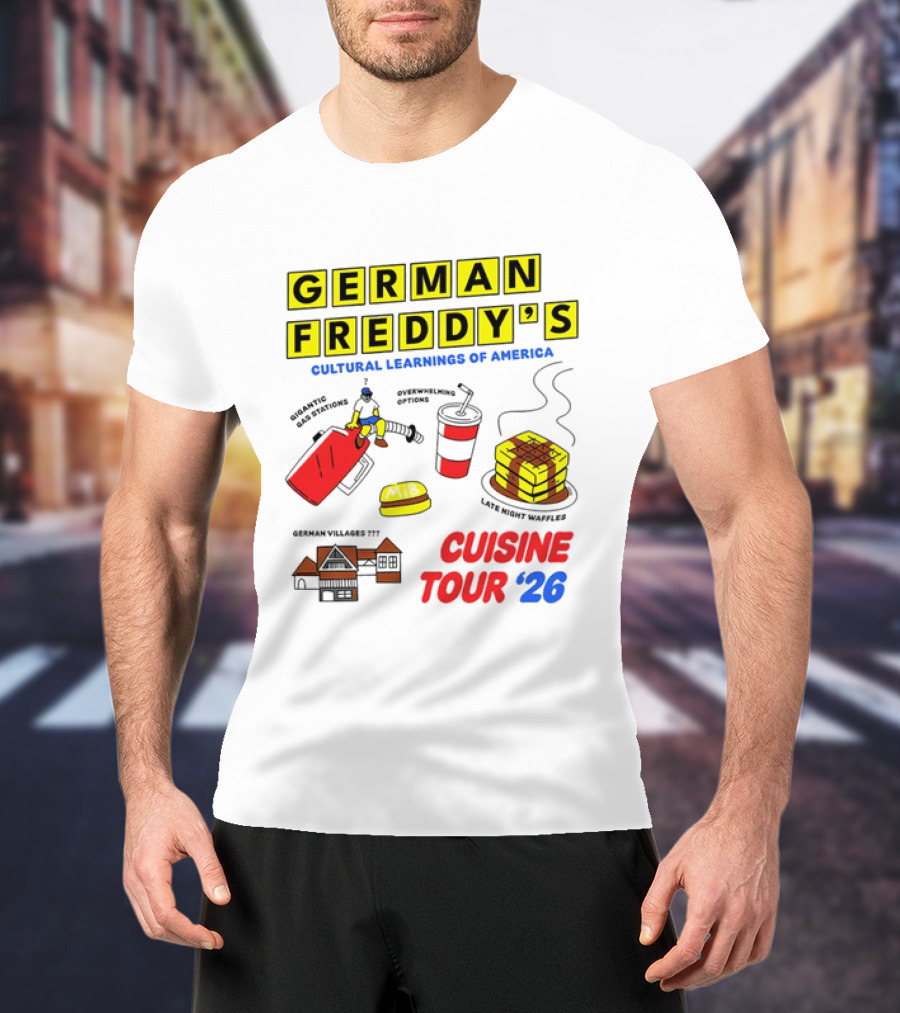 German Freddy's Cultural Learnings Of America Cuisine Tour '26 Waffles Gas Burger T-Shirt