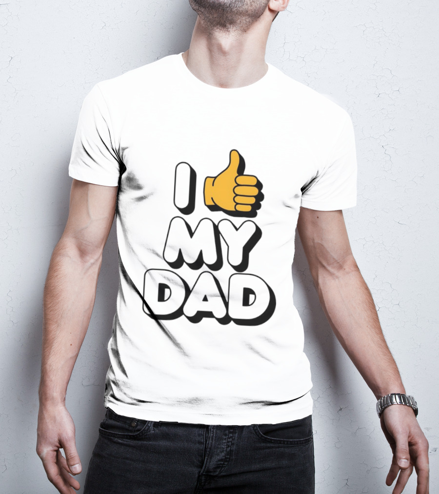 I Thumbs Up My Dad T-Shirt
