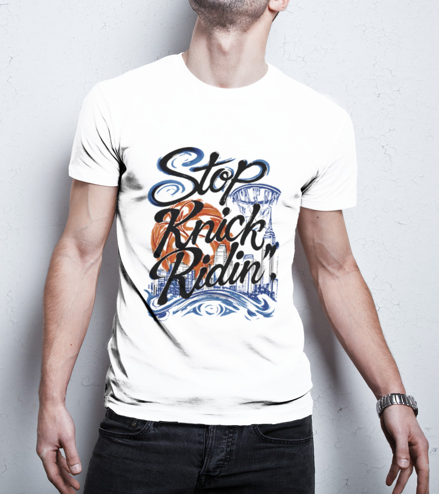 Stop Knick Ridin New York City Basketball Skyline T-Shirt