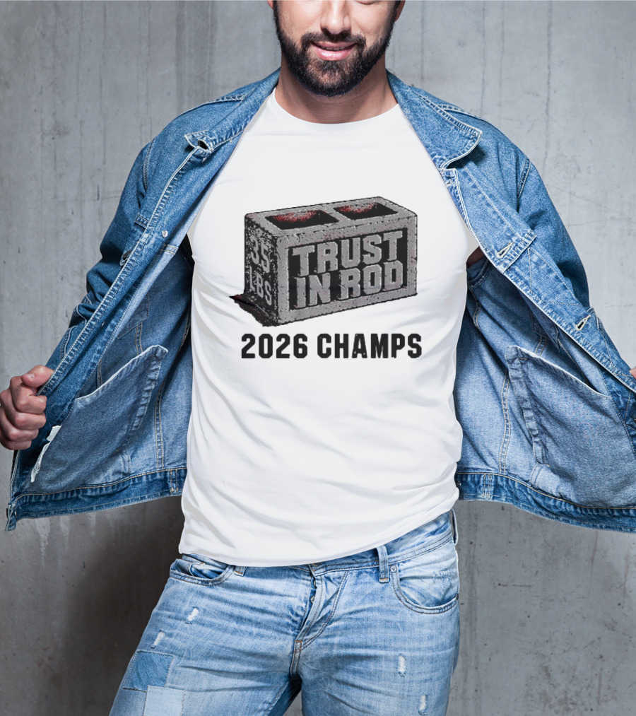 Trust In Rod Brind'Amour 2026 Champs 35 Lbs T-Shirt