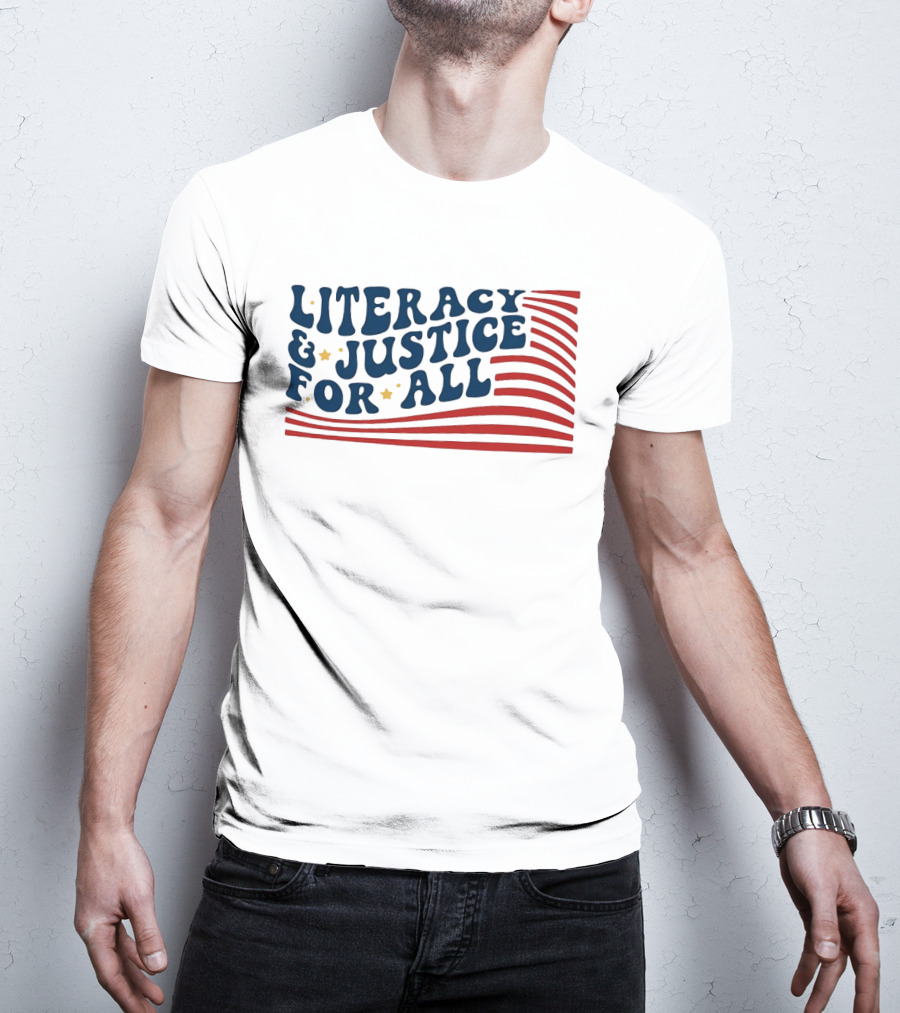 Literacy And Justice For All Reading Teacher Patriotic T-Shirt