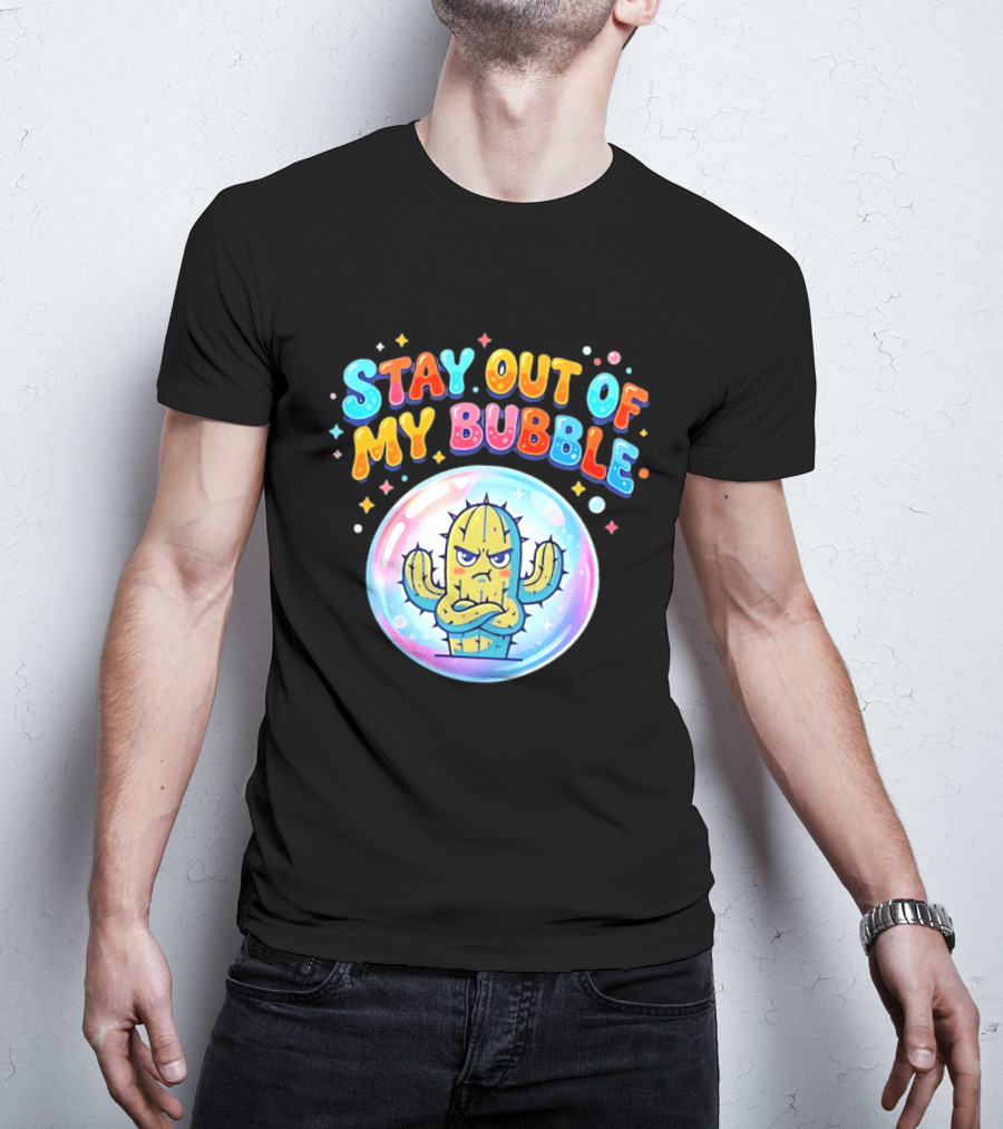 Stay Out Of My Bubble Grumpy Cactus Cartoon T-Shirt
